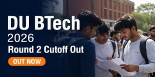 DU BTech Round 2 Cutoff 2026 Released; Check Category-Wise Closing Ranks
